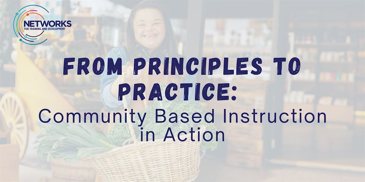 From Principles to Practice: Community Based Instruction in Action