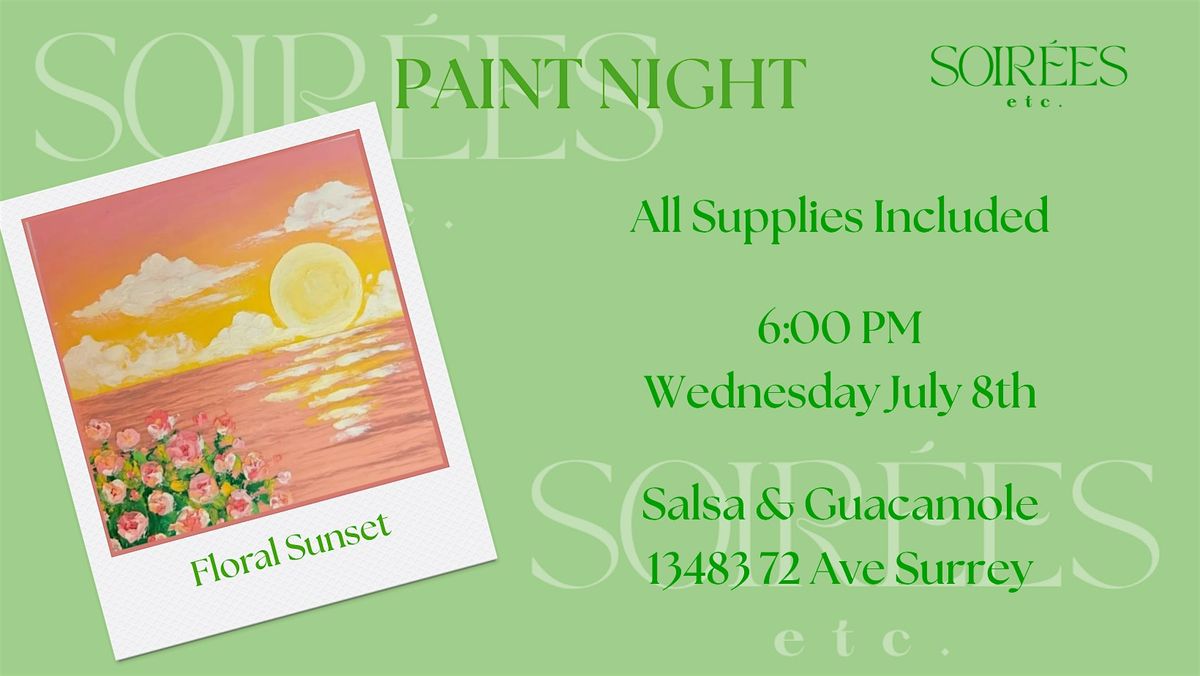 The Sunset Edition: Floral Sunset Paint Night at Salsa & Guacamole