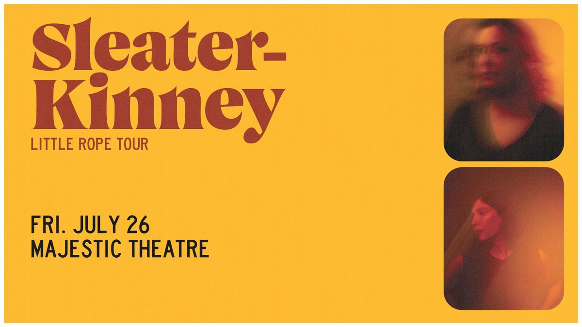 Sleater-Kinney at the Majestic Theatre - Detroit, MI
