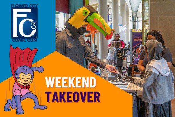 Weekend Takeover @ the RMSC: Flower City Comic Con