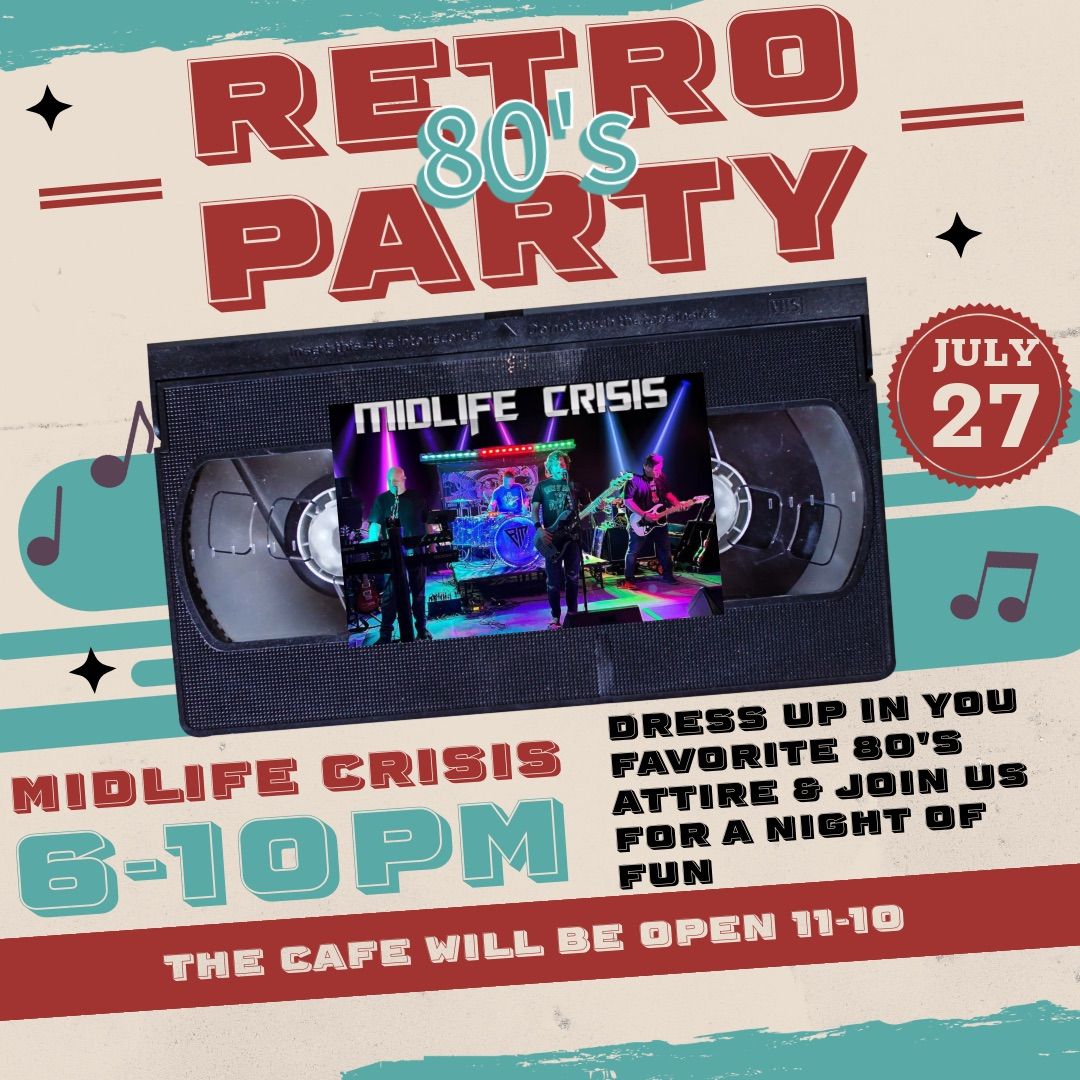 80\u2019s party with Midlife Crisis 