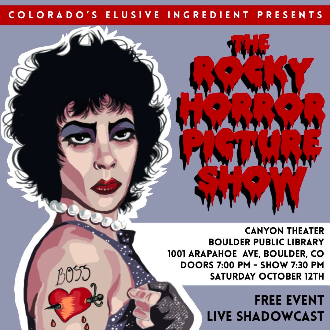 The Rocky Horror Picture Show: Presented by Colorado's Elusive Ingredient