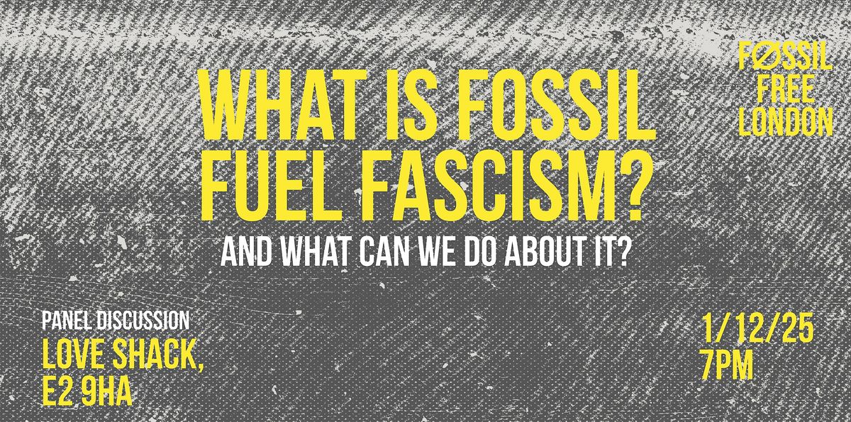 What is fossil fuel fascism - and what can we do about it?