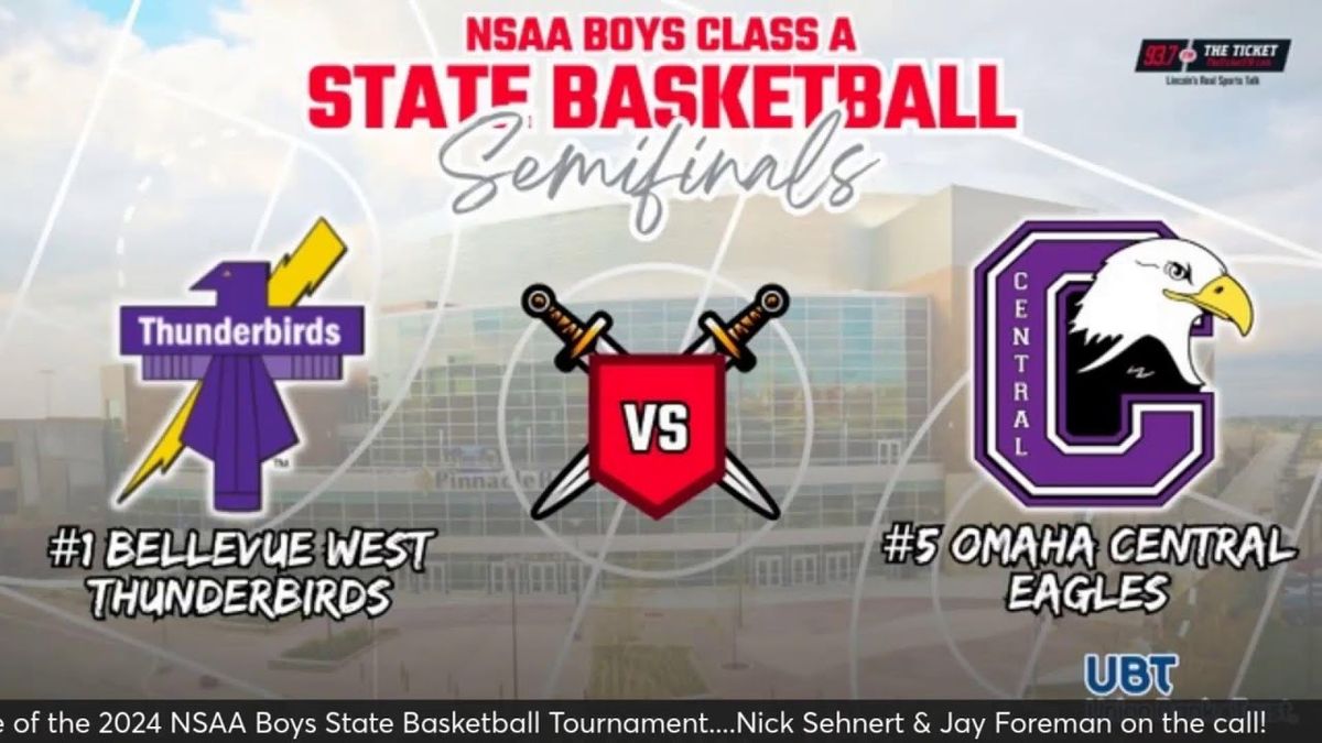 NSAA Boys Basketball Championship - Class A - Semifinals at Pinnacle Bank Arena