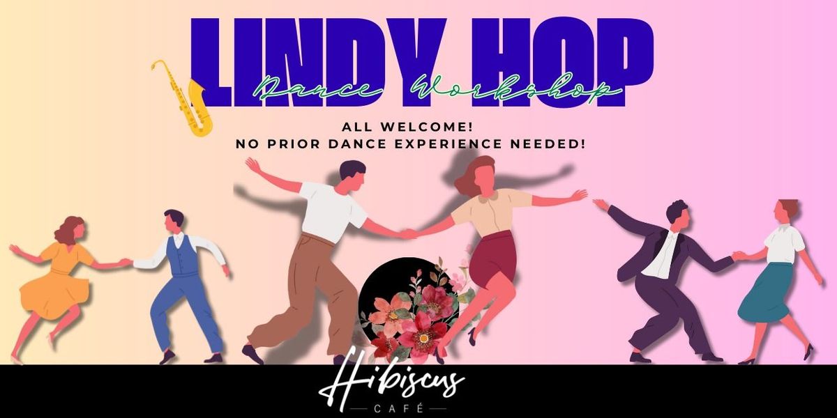 Lindy Hop Dance Workshop!