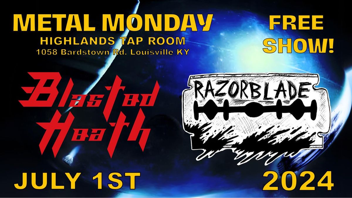Metal Monday w\/ Blasted Heath & Razorblade 