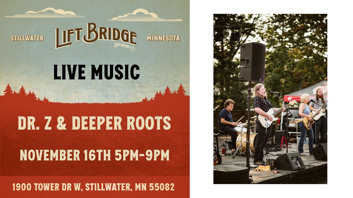 Lift Bridge LIVE: Dr. Z & Deeper Roots