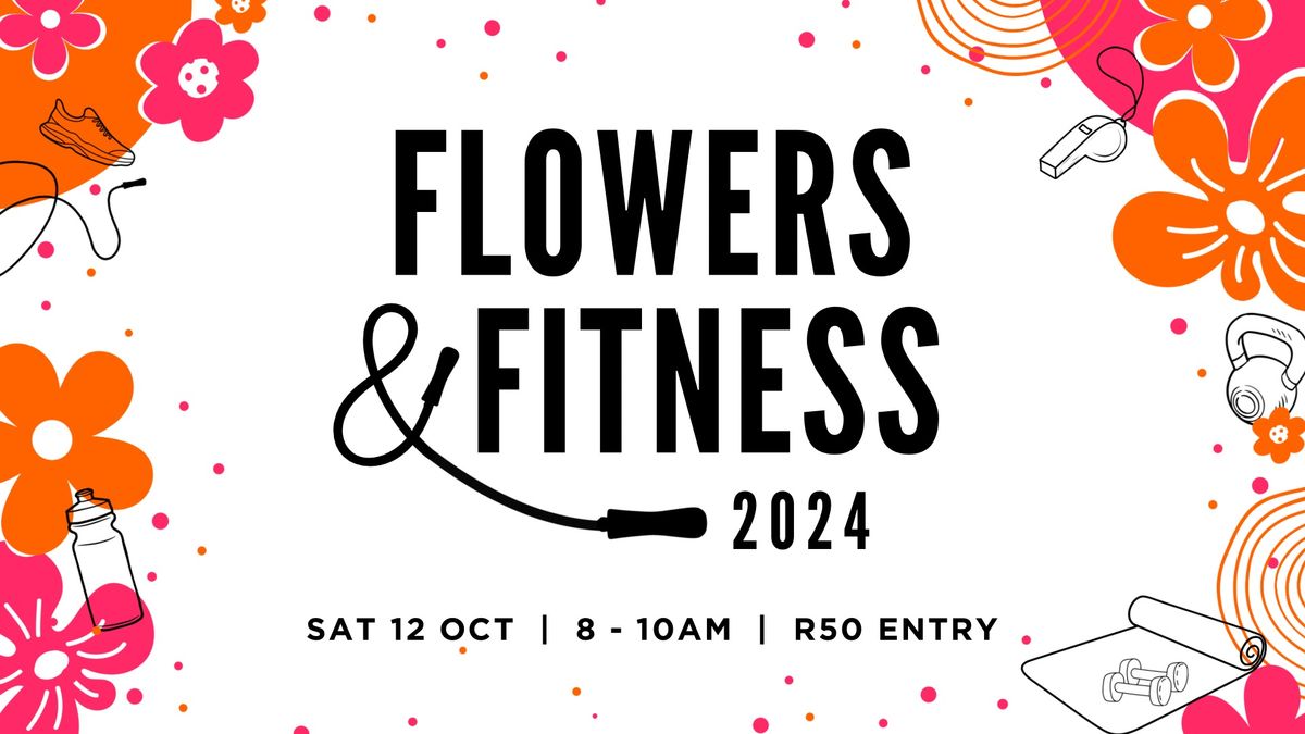 Flowers and Fitness