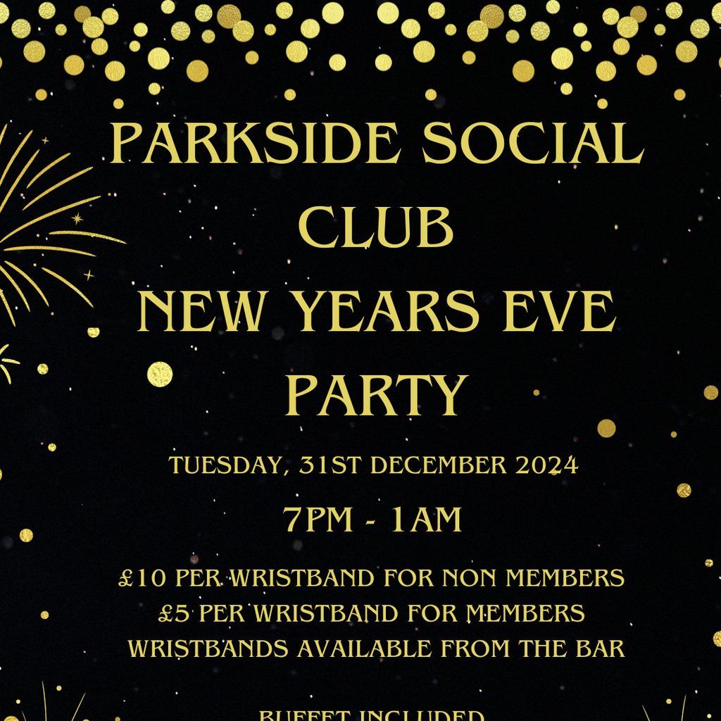 Parkside Social Clubs New Years Eve Party