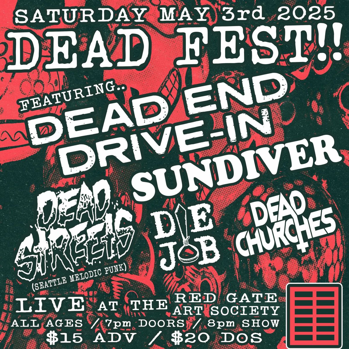 DEAD FEST!! - (Dead End Drive-In, Sundiver, Dead Streets, Die Job, Dead Churches)