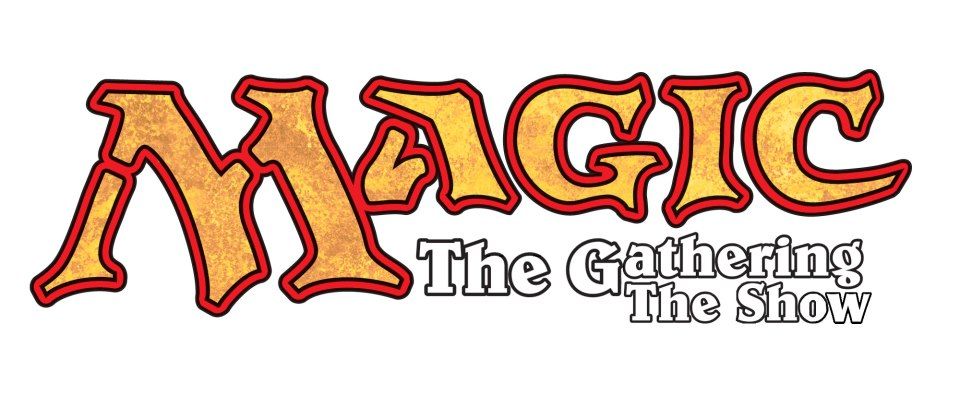 Magic: The Gathering: The Show: At Union Comedy!