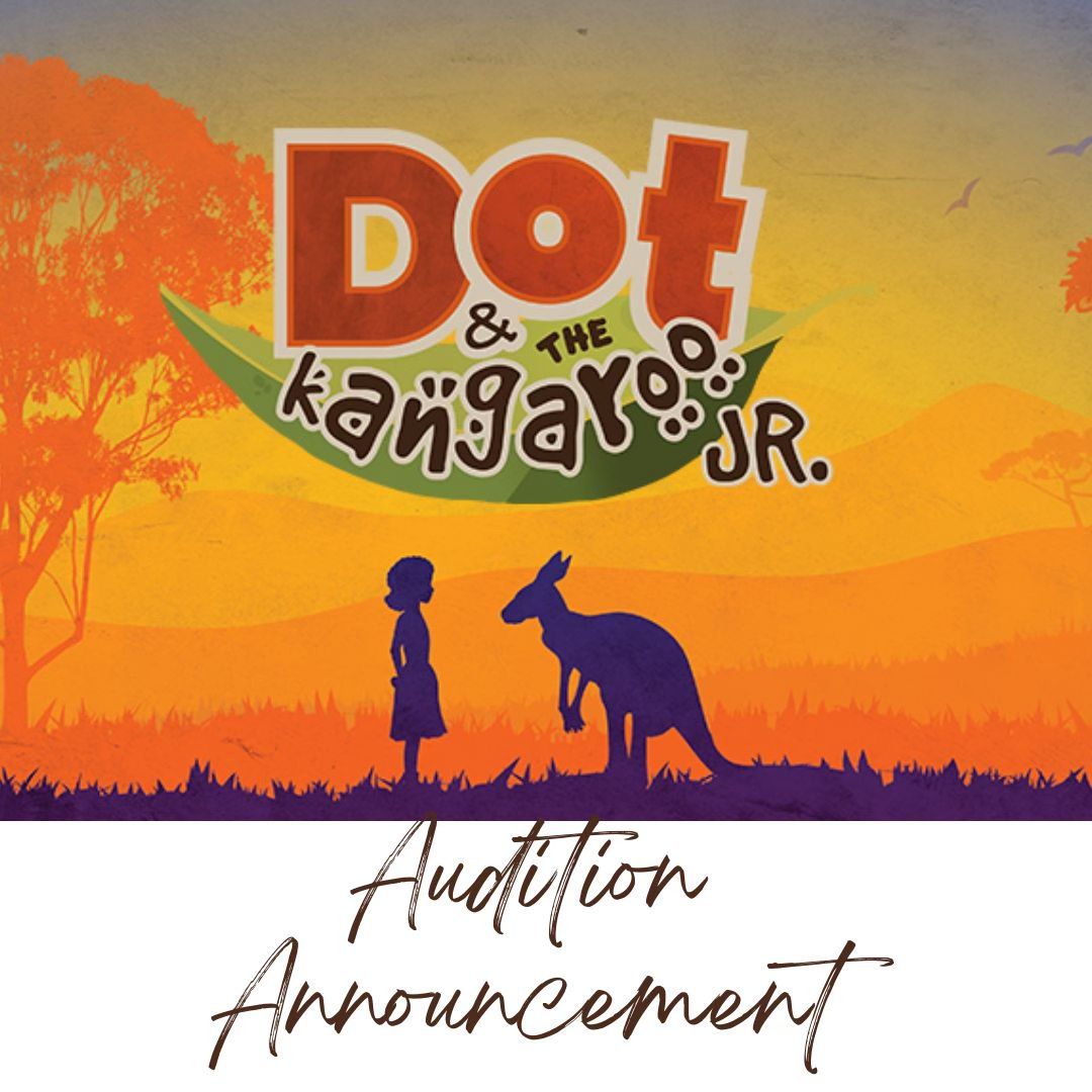 Dot and the Kangaroo Jr Auditions