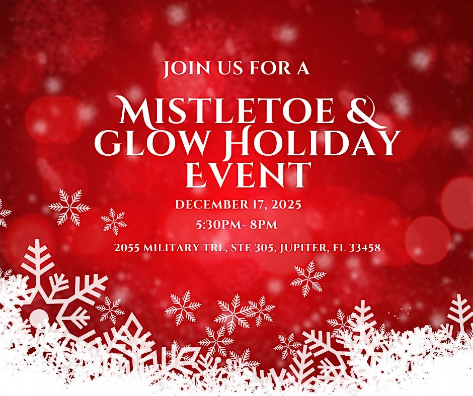 Mistletoe & Holiday Glow Event