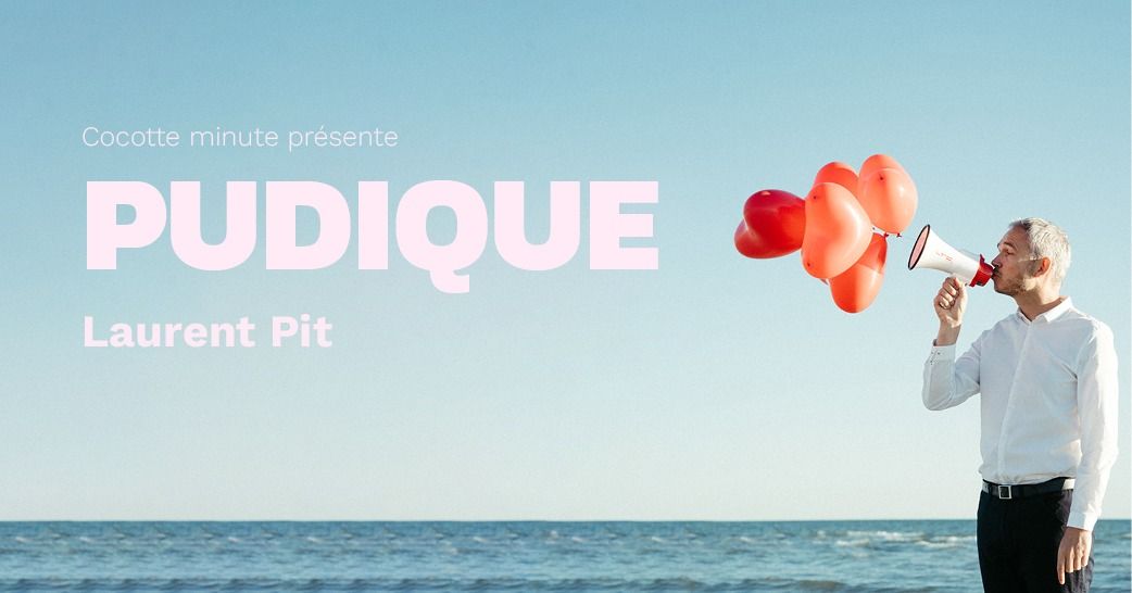 LAURENT PIT dans Pudique