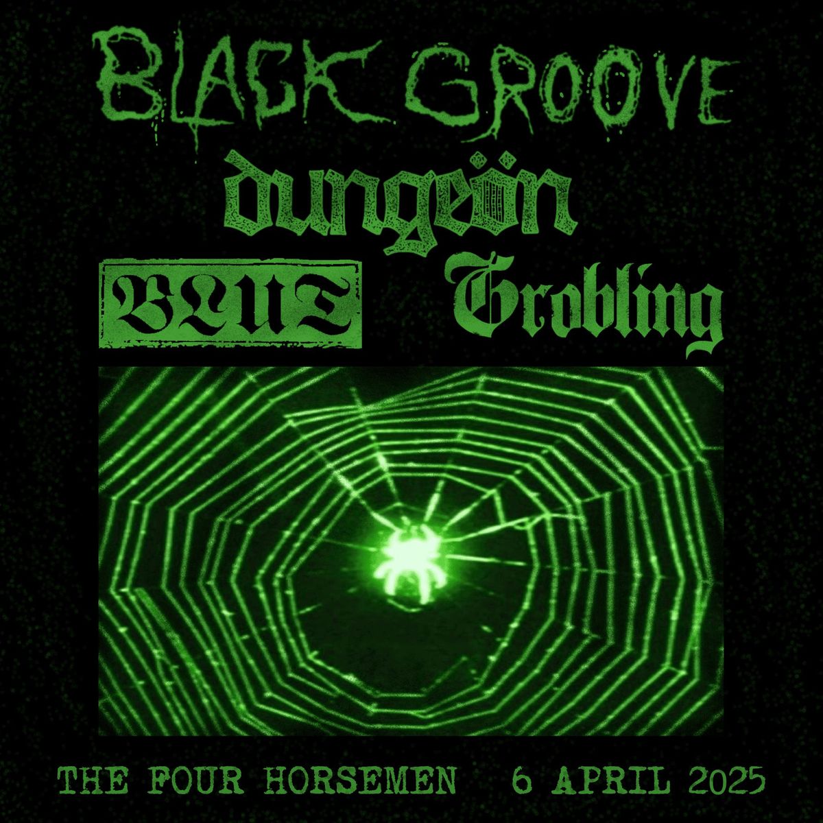 BLACK GROOVE, DUNGE\u00d6N, BLUT &amp; GROBLING