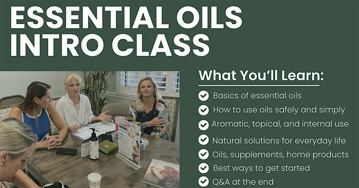 Natural Solutions Intro Class - Essential Oils 101