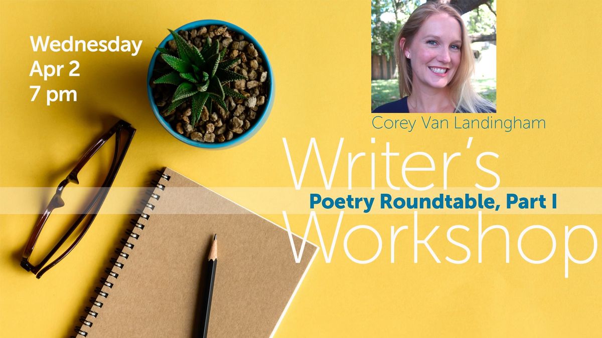 Writer's Workshop | Poetry Roundtable, Part I 