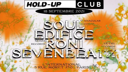 Hold-Up Club : Soul Edifice, Roni, Sevenbeatz