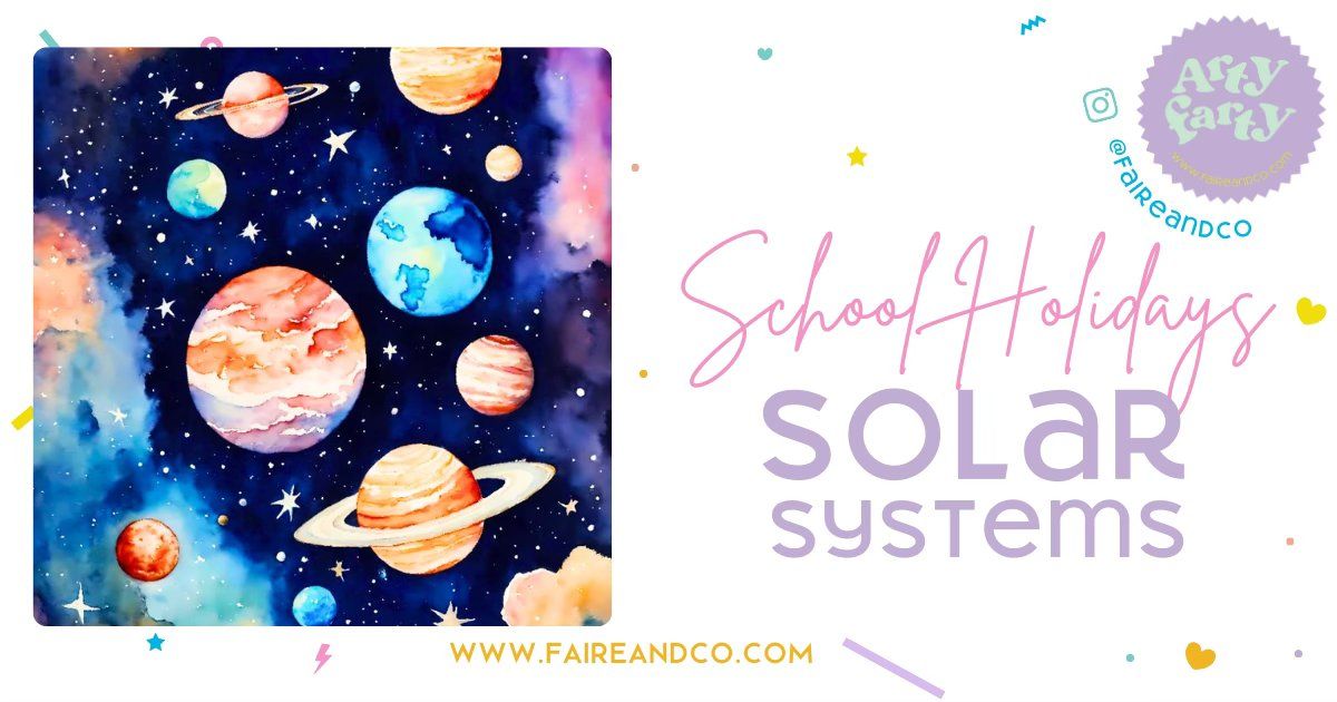 School Holidays: Solar Systems