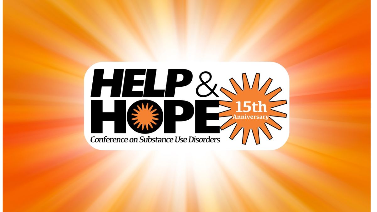 Help & Hope Conference on Substance Use Disorders