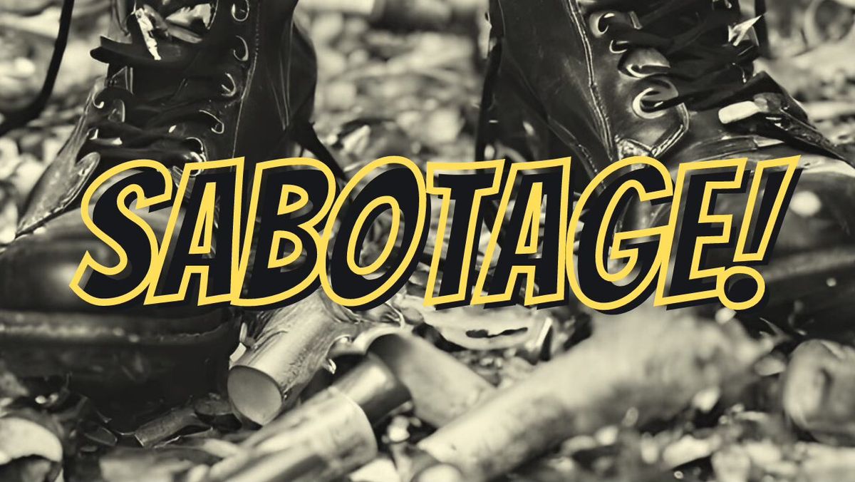 SABOTAGE!