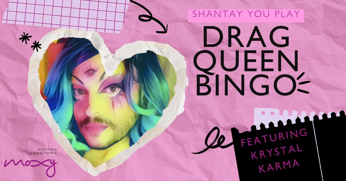 DRAG QUEEN BINGO #ATTHEMOXY (FT. KRYSTAL KARMA)