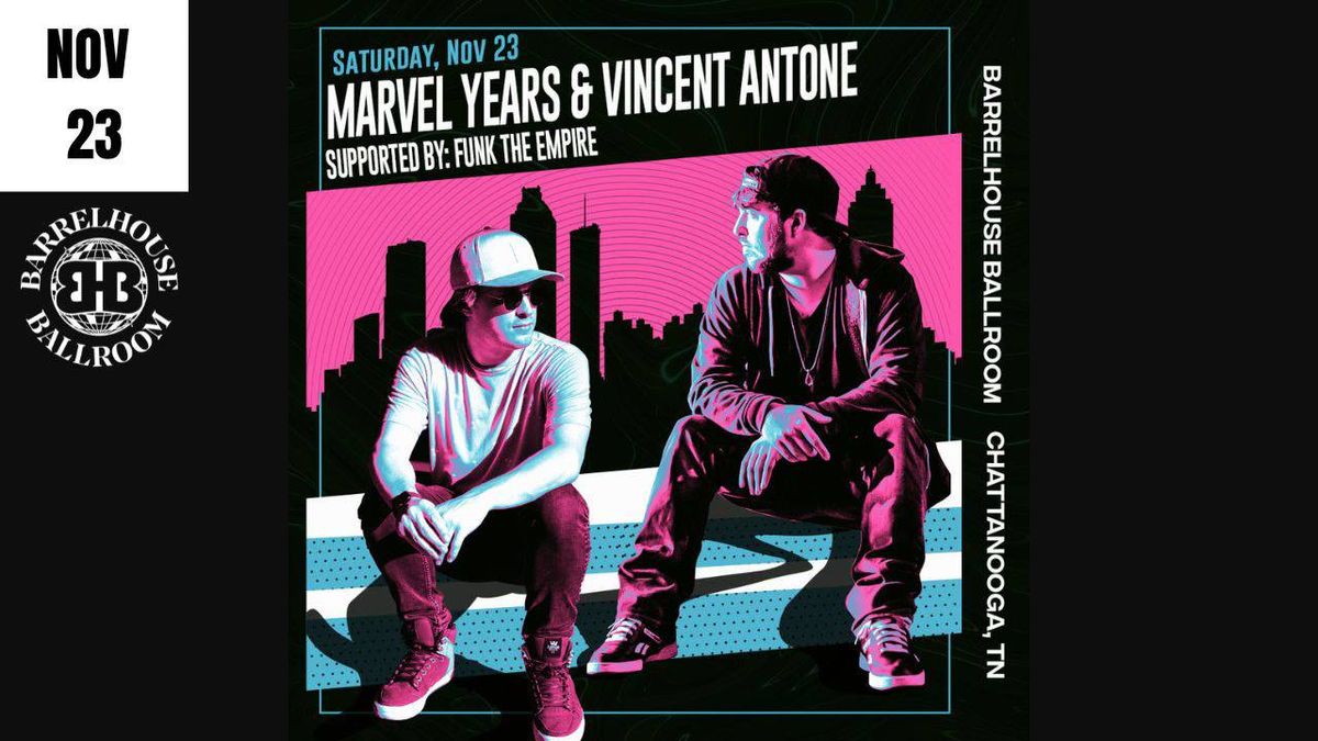 Marvel Years & Vincent Antone with Funk The Empire