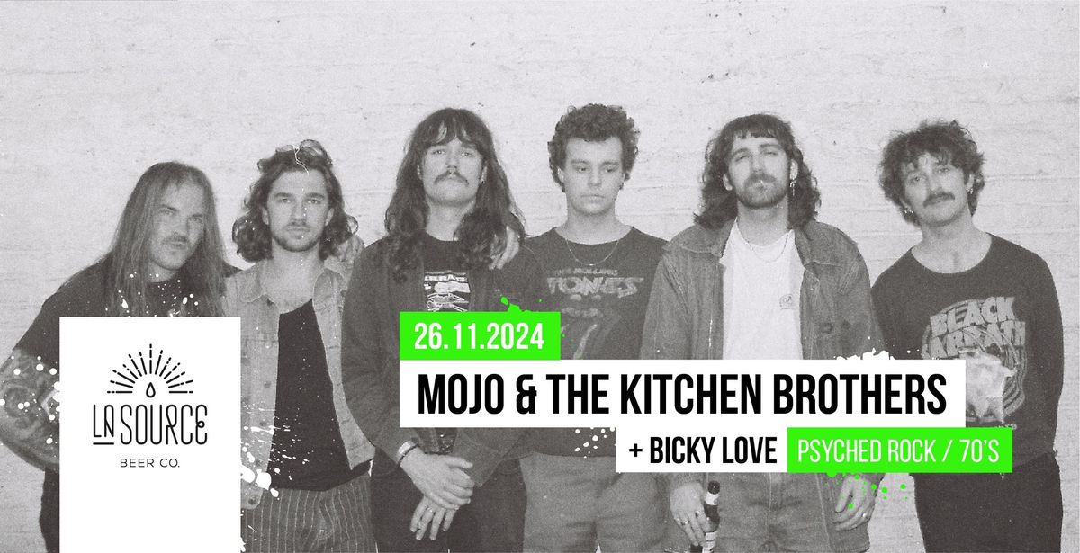 MOJO & THE KITCHEN BOTHERS + BICKY LOVE @ La Source Beer CO