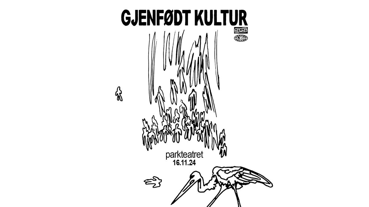 Gjenf\u00f8dt Kultur | Parkteatret | Yngling (fri alder) + O18 (UTSOLGT)