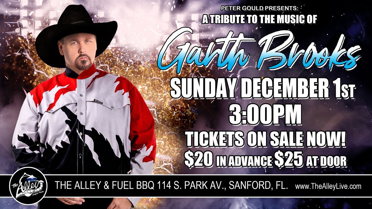 A TRIBUTE TO GARTH BROOKS Starring Peter Gould | Live Music at The Alley in Sanford