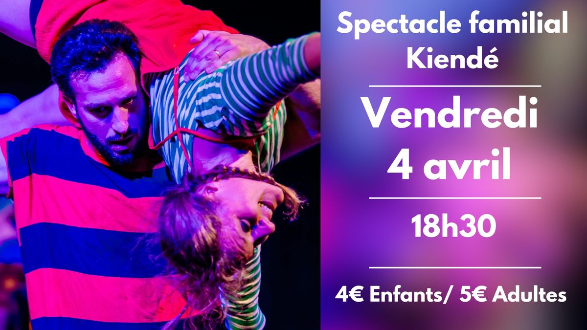 Spectacle familial KIENDE 