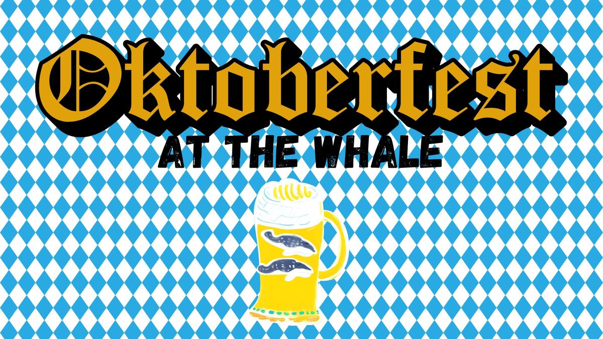 DATE CHANGE: Oktoberfest at The Whale