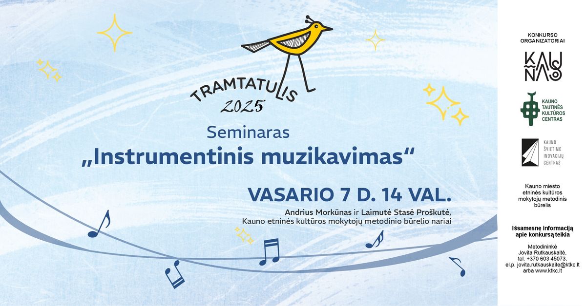 Seminaras \u201eInstrumentinis muzikavimas\u201c \/\/ Pasirengimas konkursui TRAMTATULIS 2025