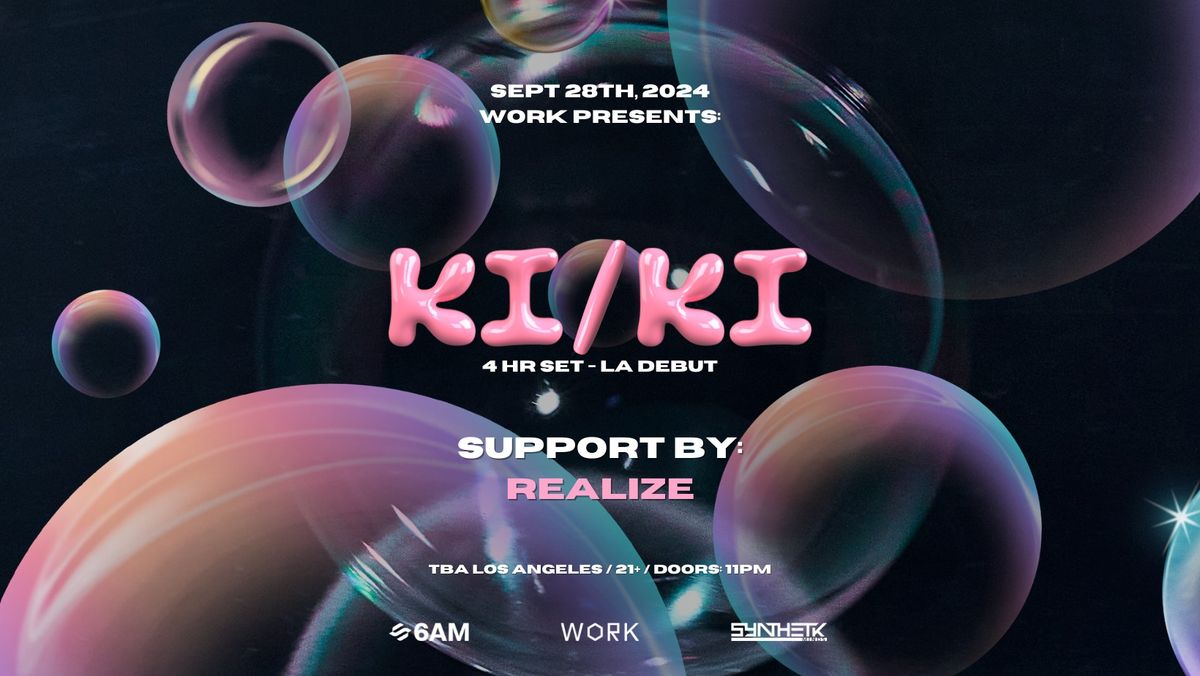 WORK Presents: Ki\/Ki [4 Hour Set] & Realize