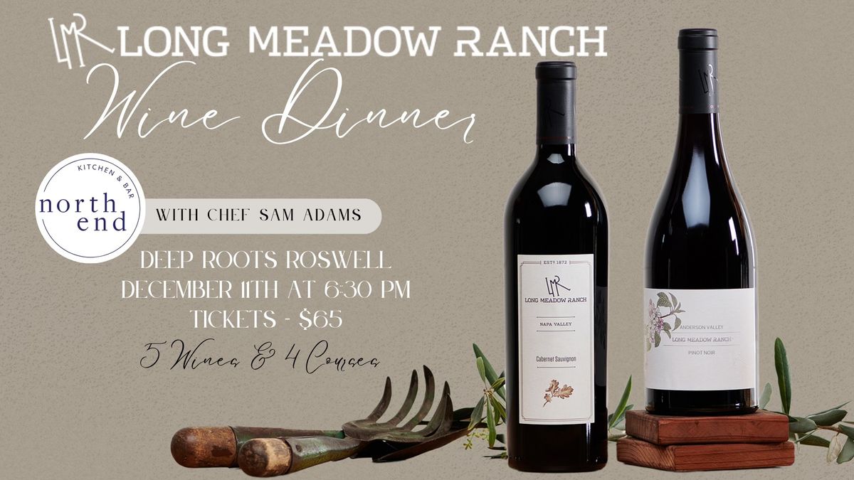 Long Meadow Ranch Wine Dinner with North End Kitchen & Bar