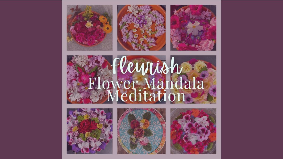 Fleurish Flower Mandala Meditation