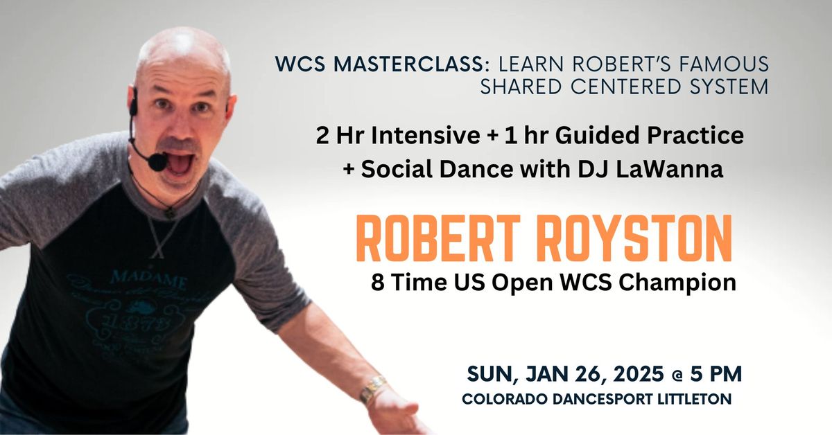  Denver WCS Masterclass w\/Champion Robert Royston 