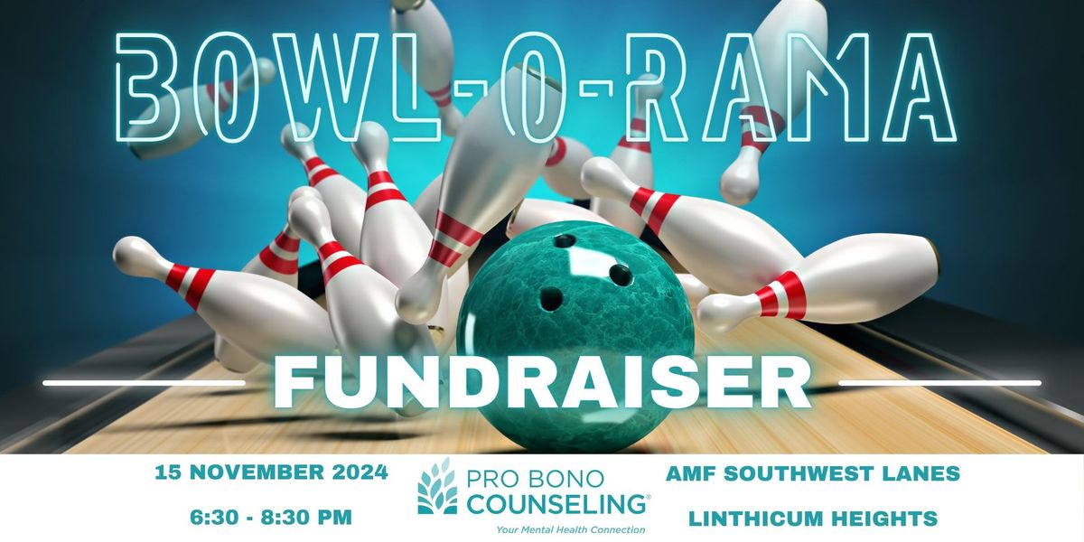 BOWL-O-RAMA Bowling Fundraiser to support Pro Bono Counseling