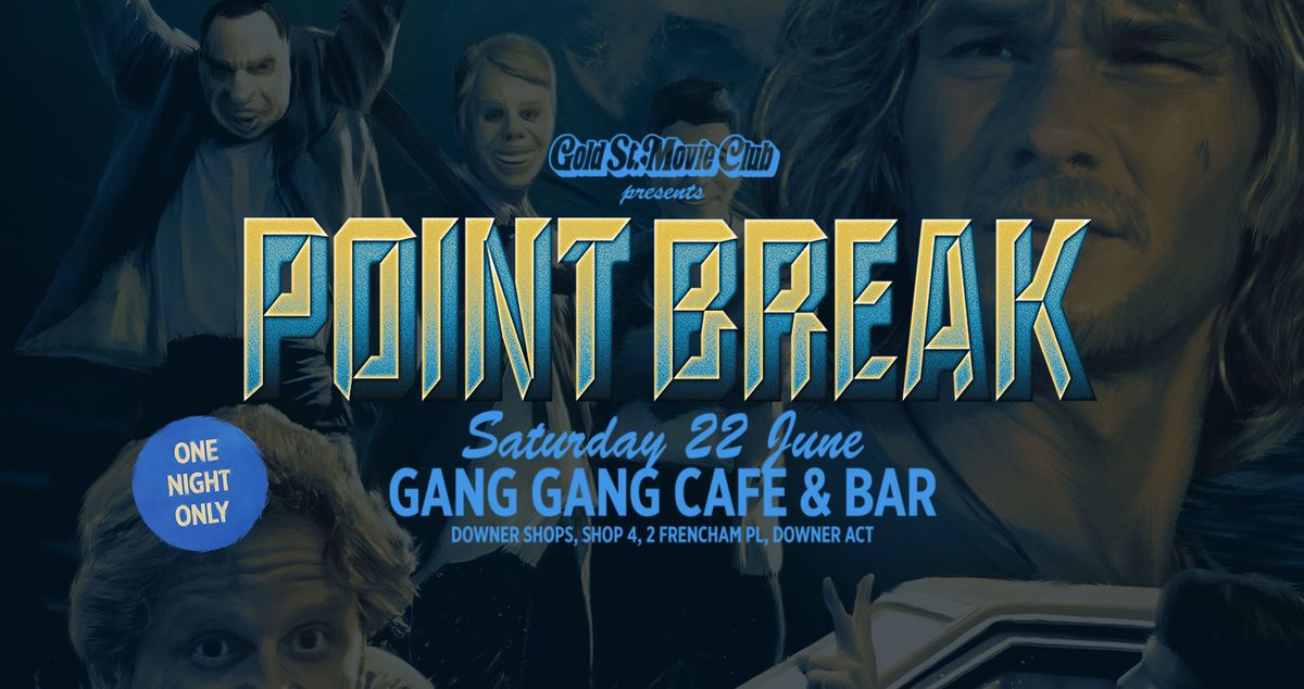 Point Break (1991) presented by Gold St. Movie Club