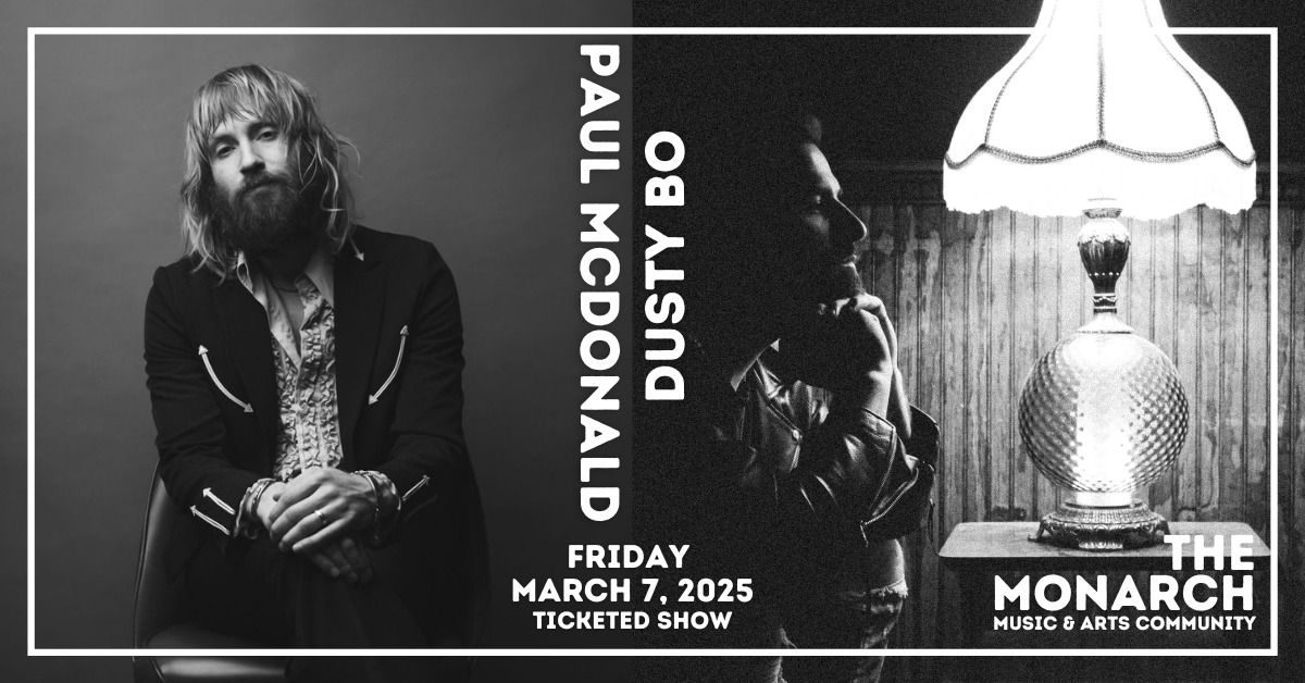 Paul McDonald + Dusty Bo at The Monarch