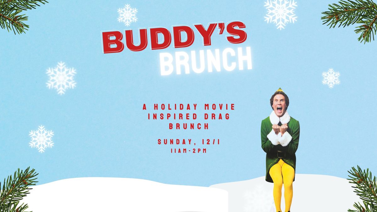 Buddy's Brunch: A Holiday Movie Inspired Drag Brunch