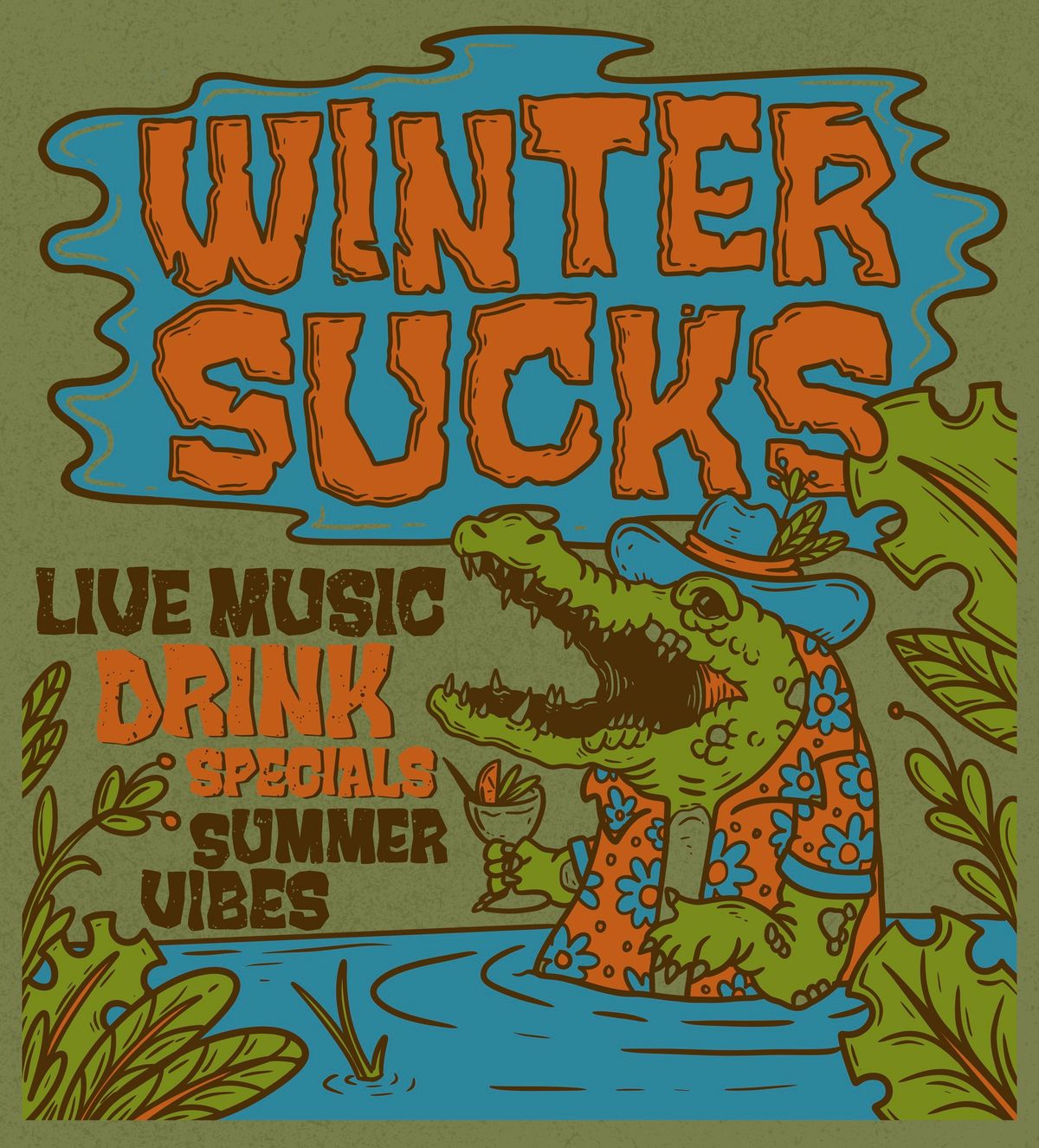 WINTER SUCKS - a weekend of summer vibes!