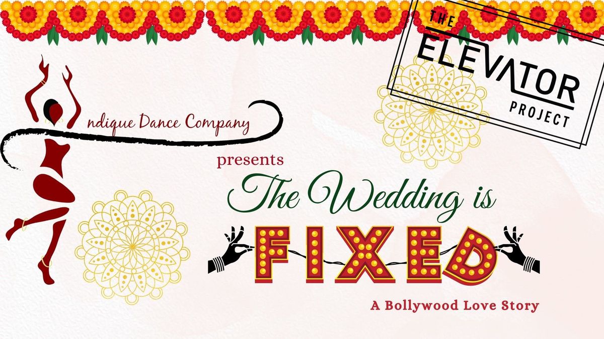 The Wedding is Fixed - A Bollywood Love Story