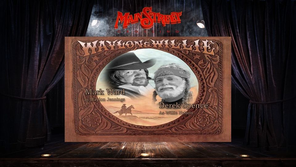 Willie and Waylon Tribute LIVE at Main Street Crossing