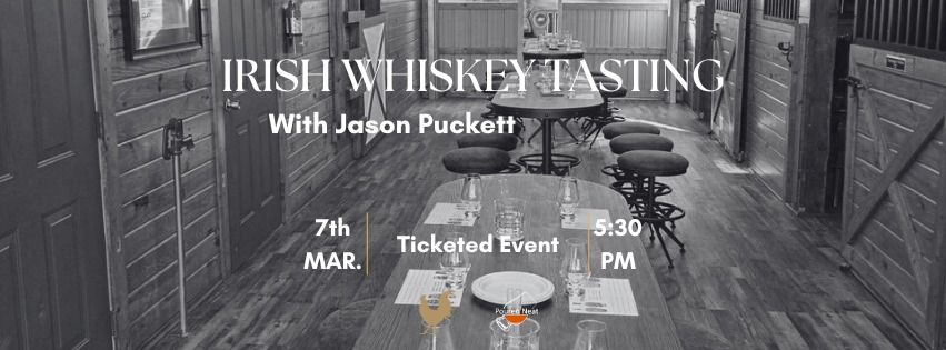 Irish Whiskey Tasting Event with Jason Puckett- Ticketed Event