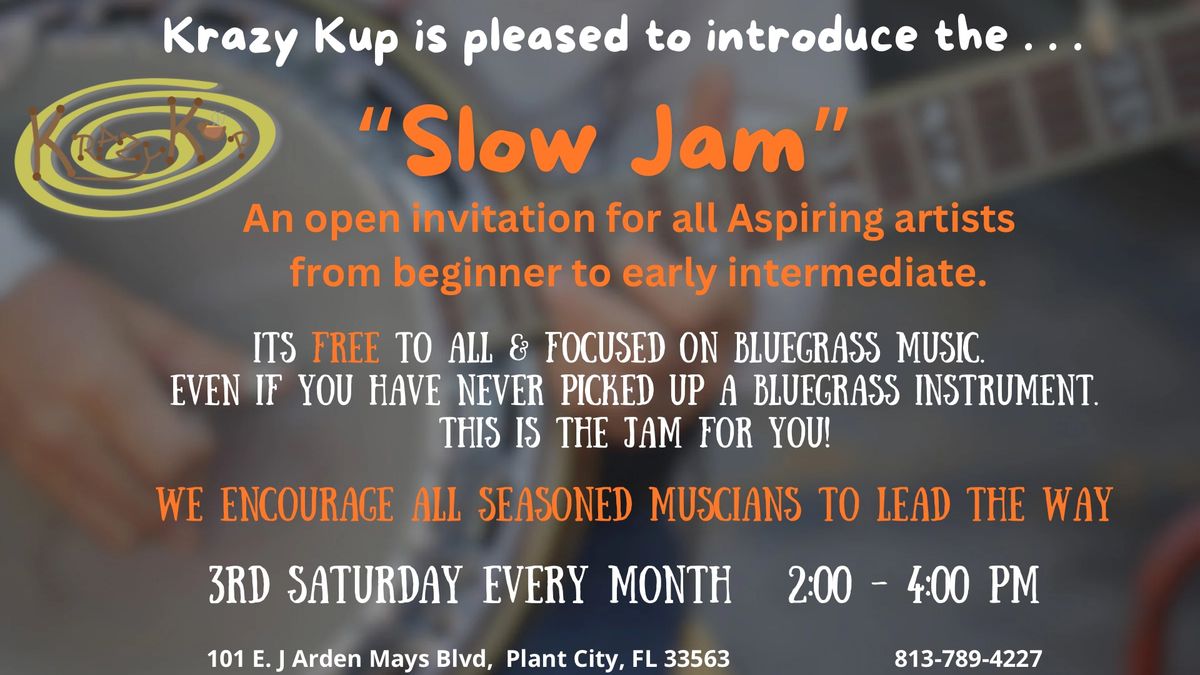 \u201cSlow Jams\u201d -  Beginners Bluegrass Jam!  