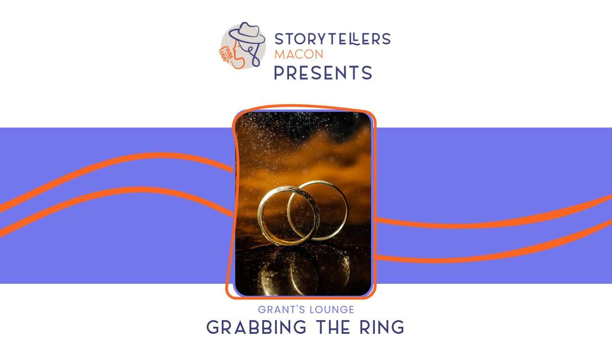 Storytellers Presents: Grabbing the Ring