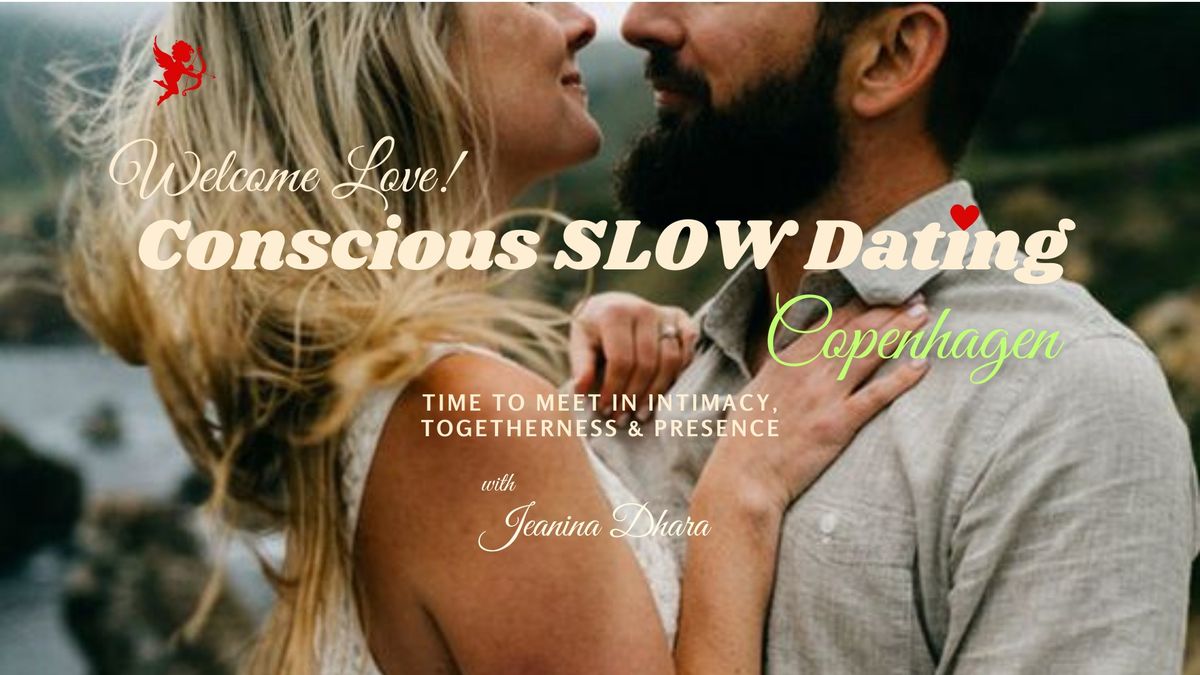 Conscious SLOW Dating - Copenhagen