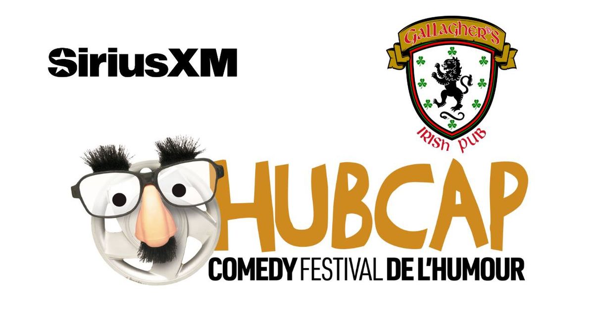 HubCap Comedy Festival - Gallagher's Irish Pub