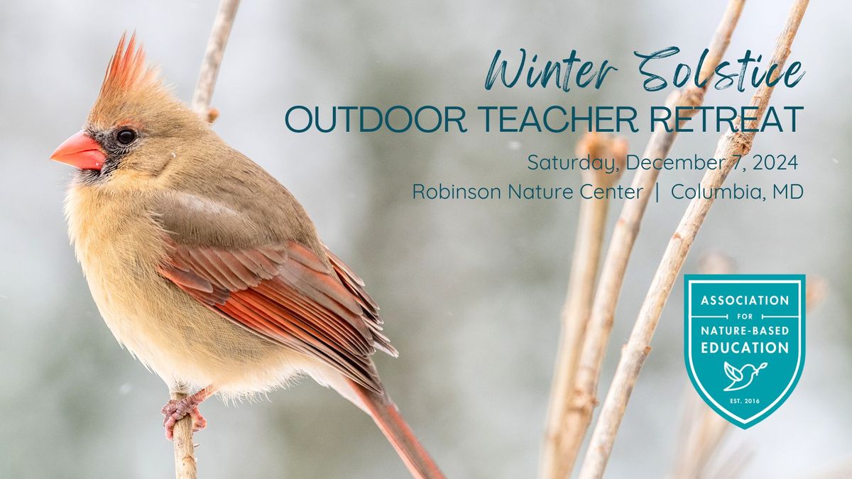 Winter Solstice Outdoor Teacher Retreat